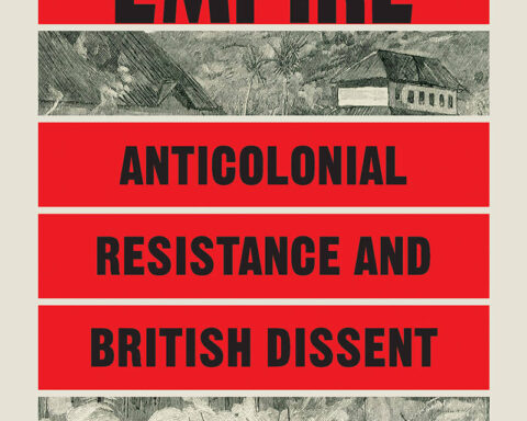 Priyamvada Gopal, Insurgent Empire: Anticolonial Resistance and British Dissent.