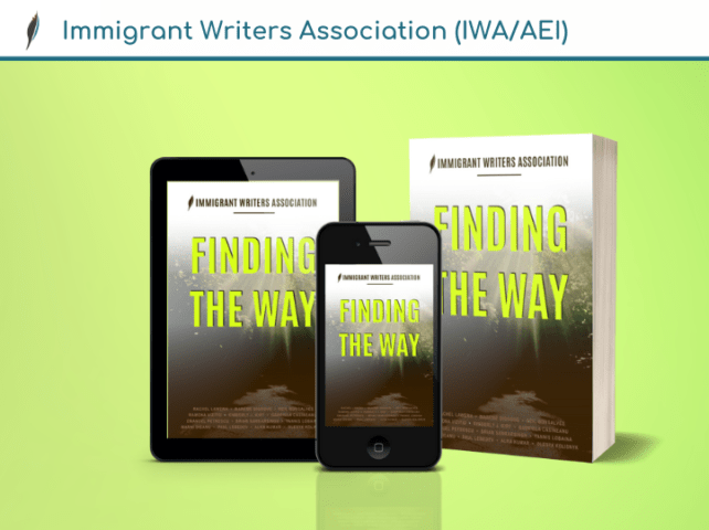 Immigrant Writers Association (IWA) graphic promoting their newest release "Finding the Way"